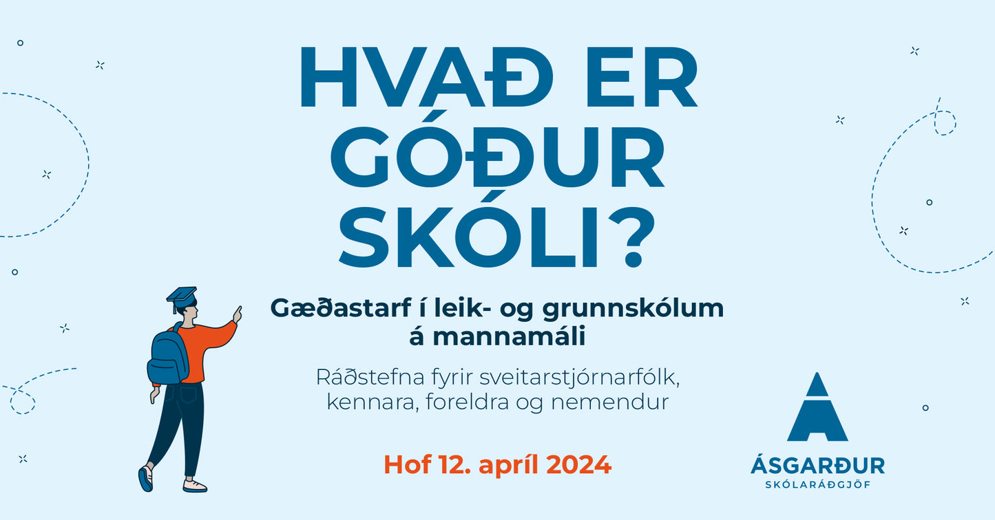 Hvað er góður skóli? Ráðstefna í Hofi 12. apríl 2024