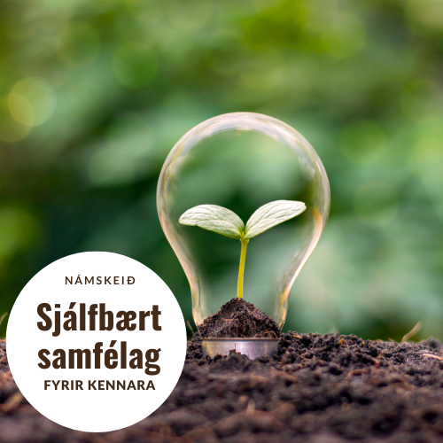 Sjálfbært samfélag. Fáanlegt sem starfsdagur.